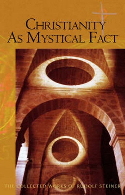 Christianity as Mystical Fact: And the Mysteries of Antiquity