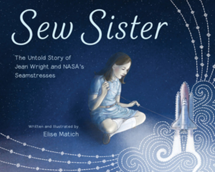 Sew Sister: The Untold Story of Jean Wright and NASA's Seamstresses cover
