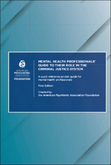 Mental Health Professionals' Guide to Their Role in the Criminal Justice System cover