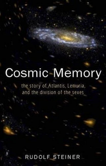 Cosmic Memory: The Story of Atlantis, Lemuria and the Division of the: Sexes