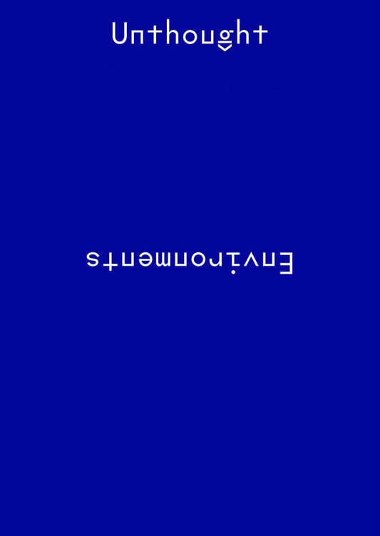 Unthought Environments