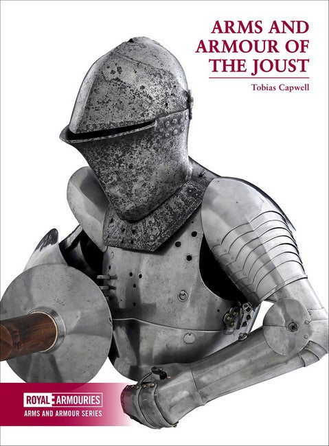 Arms and Armour of the Medieval Joust cover