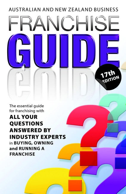 Australia and New Zealand Business Franchise Guide 17th Edition cover
