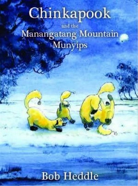 Chinkapook and the Manangatang Mountain Munyips: