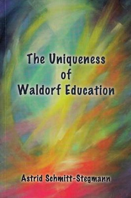 The Uniqueness of Waldorf Education cover