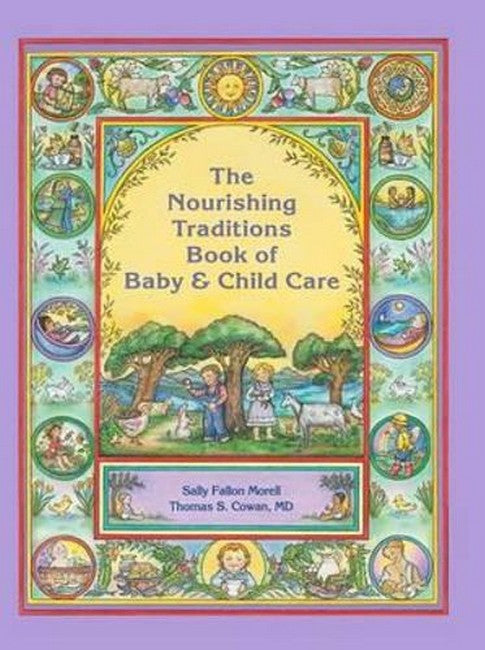 The Nourishing Traditions Book of Baby & Child Care cover