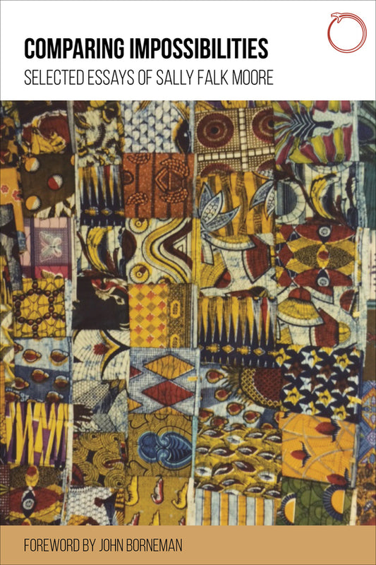 Comparing Impossibilities: Selected Essays of Sally Falk Moore cover