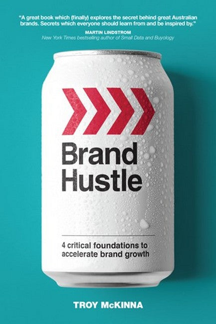 Brand Hustle: How Impatient Organisations Build Profitable Brands, Fast.