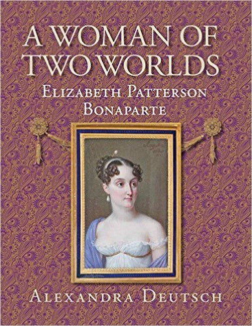 A Woman of Two Worlds - Elizabeth Patterson Bonaparte cover