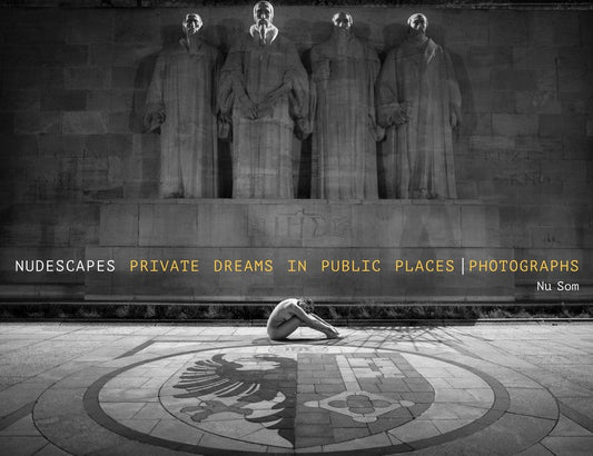 Nudescapes: Private Dreams in Public Places