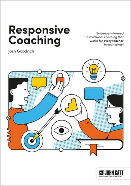Responsive Coaching: Evidence-informed instructional coaching that works for every teacher in your school cover