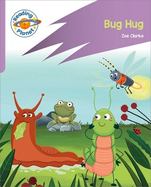 Reading Planet: Rocket Phonics - First Steps - Bug Hug (Lilac Plus) cover