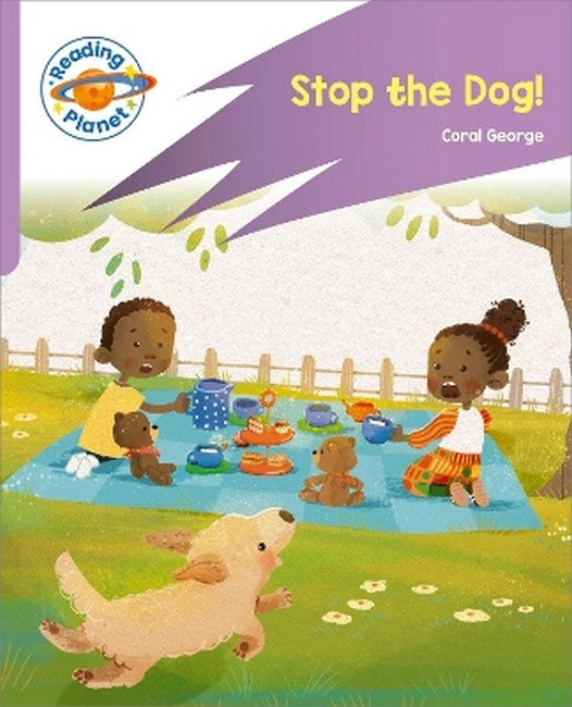 Reading Planet: Rocket Phonics - First Steps - Stop the Dog! (Lilac Plus) cover