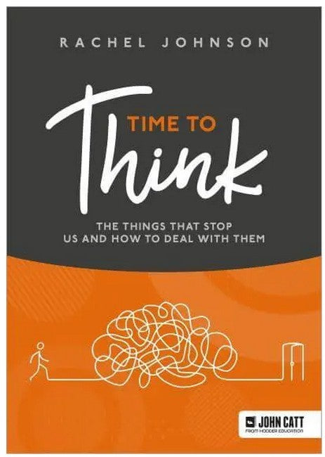Time to Think: The things that stop us and how to deal with them cover
