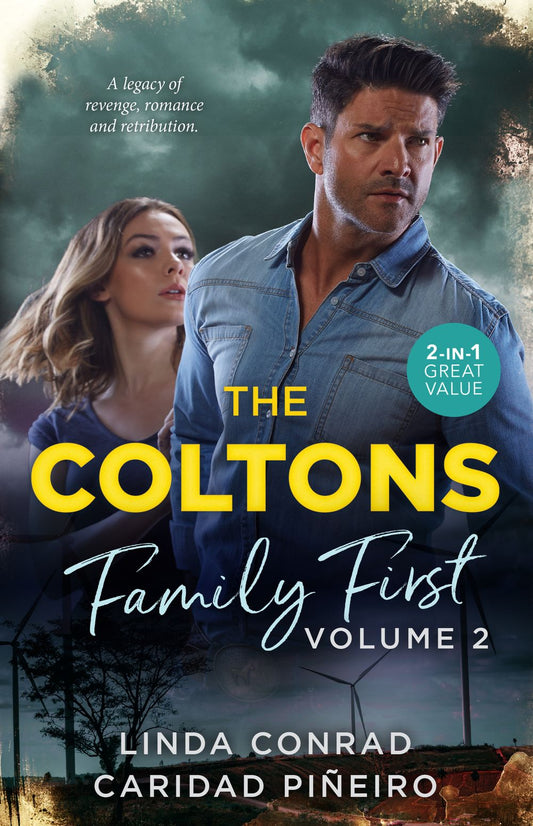 The Coltons: Family First Volume Two/The Sheriff's Amnesiac Bride/Soldier's Secret Child
