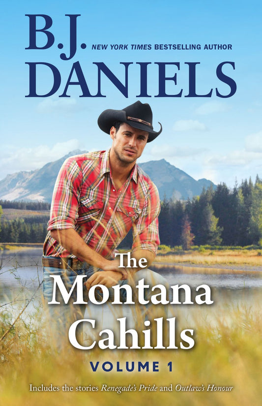 The Montana Cahills: Volume One/Renegade's Pride/Outlaw's Honour