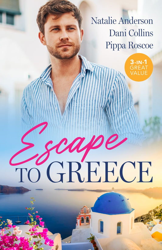 Escape To Greece/The Greek's One-Night Heir/What the Greek's Wife Needs/Claimed For The Greek's Child