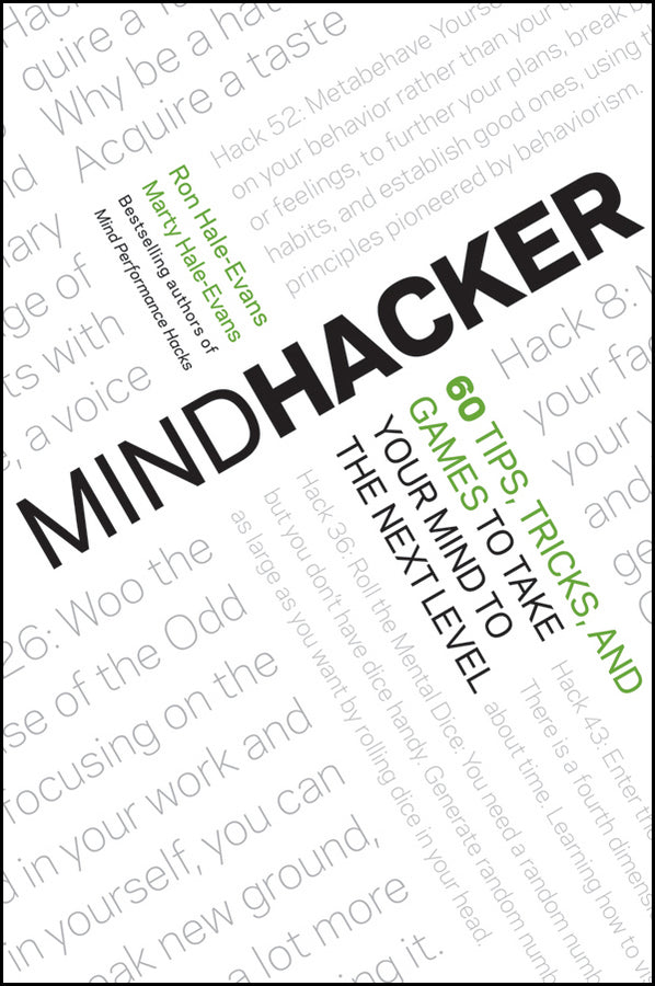 Mindhacker: 60 Tips, Tricks, and Games to Take Your Mind to the Next Level cover