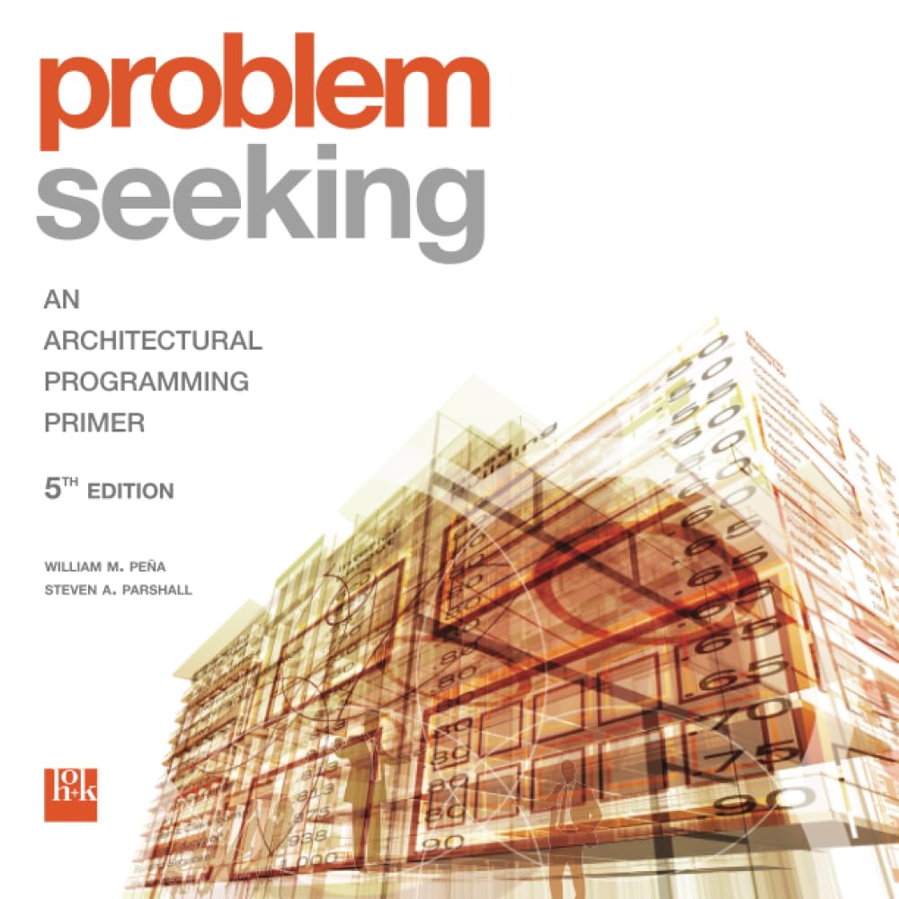Problem Seeking: An Architectural Programming Primer cover