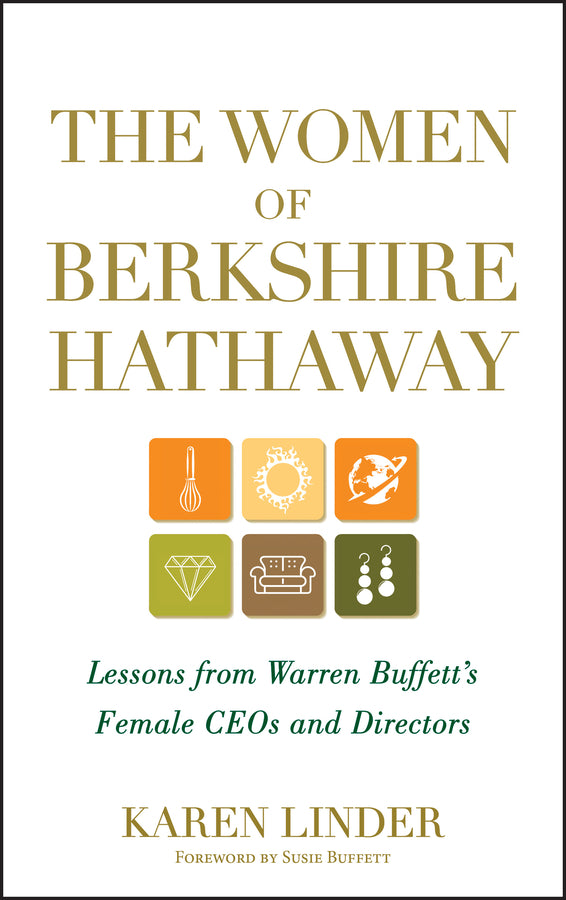 The Women of Berkshire Hathaway: Lessons from Warren Buffett's Female CEOs and Directors cover