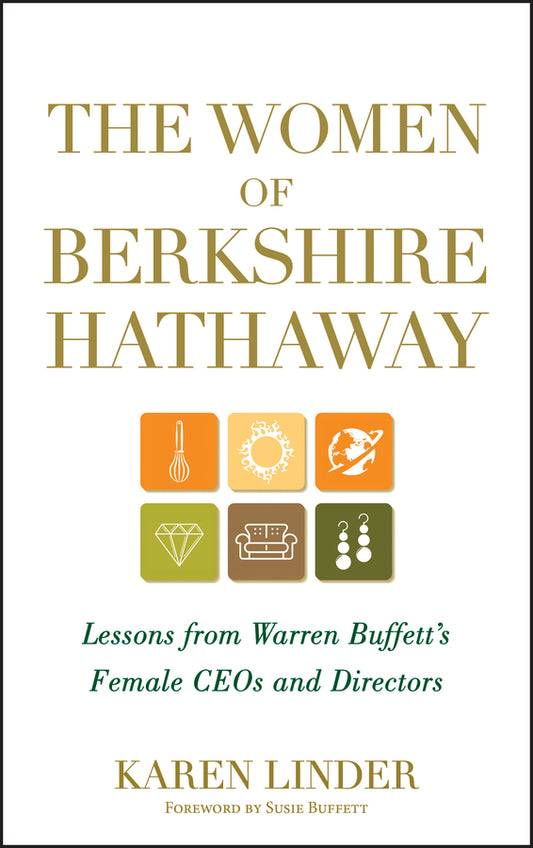 The Women of Berkshire Hathaway: Lessons from Warren Buffett's Female CEOs and Directors cover