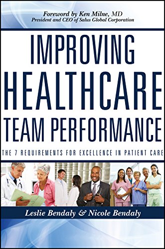 Improving Healthcare Team Performance: The 7 Requirements for Excellence in Patient Care cover