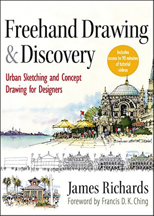 Freehand Drawing and Discovery: Urban Sketching and Concept Drawing for Designers cover