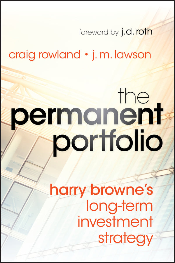 The Permanent Portfolio: Harry Browne's Long-Term Investment Strategy cover