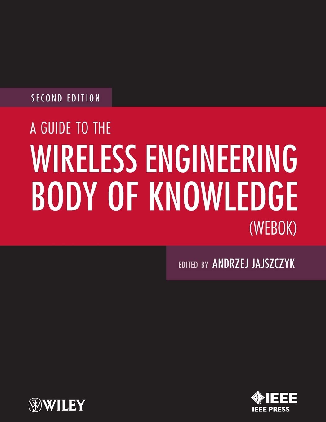 A Guide to the Wireless Engineering Body of Knowledge (WEBOK)