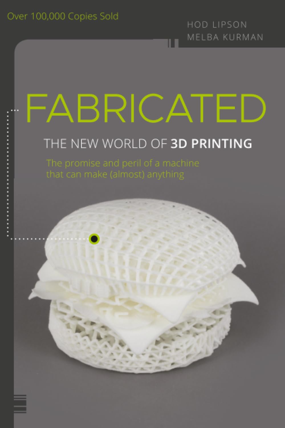 Fabricated: The New World of 3D Printing cover