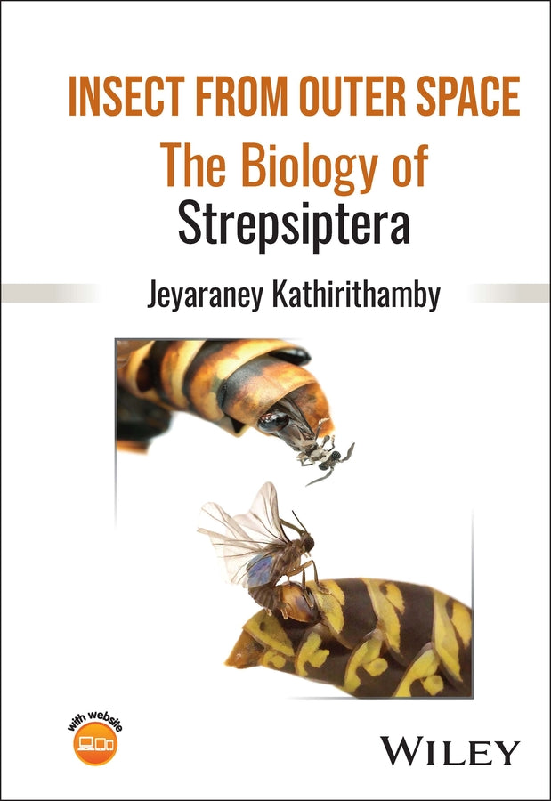 Insect from Outer Space: The Biology of Strepsiptera cover