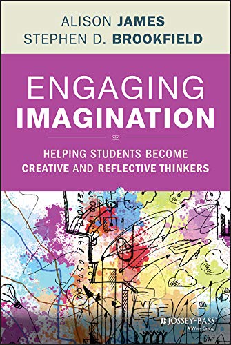 Engaging Imagination: Helping Students Become Creative and Reflective Thinkers cover