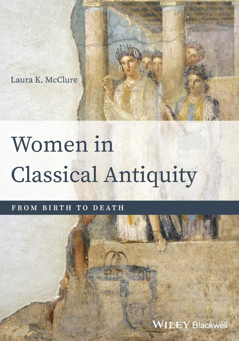 Women in Classical Antiquity: From Birth to Death cover