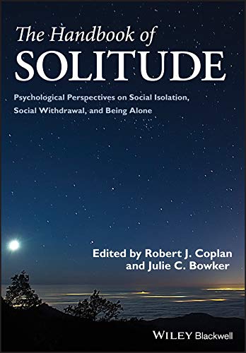 The Handbook of Solitude: Psychological Perspectives on Social Isolation, Social Withdrawal, and Being Alone cover