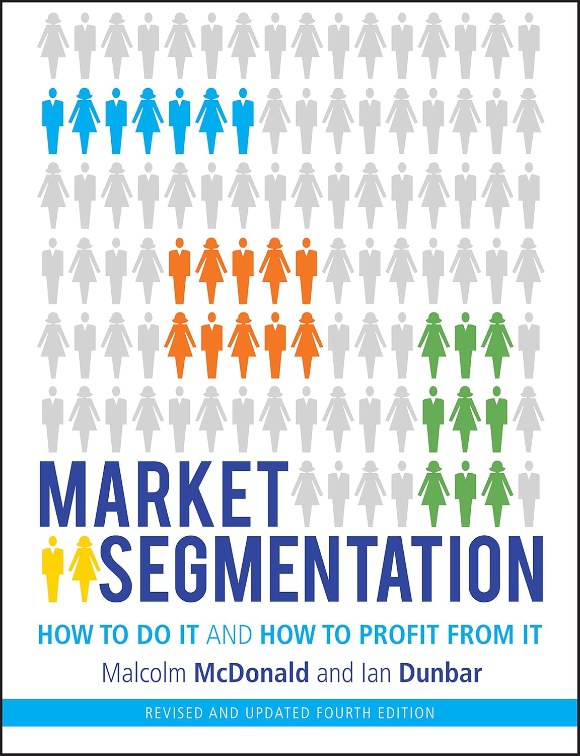 Market Segmentation: How to Do It and How to Profit from It cover