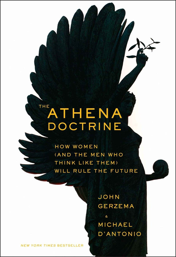 The Athena Doctrine: How Women (and the Men Who Think Like Them) Will Rule the Future cover