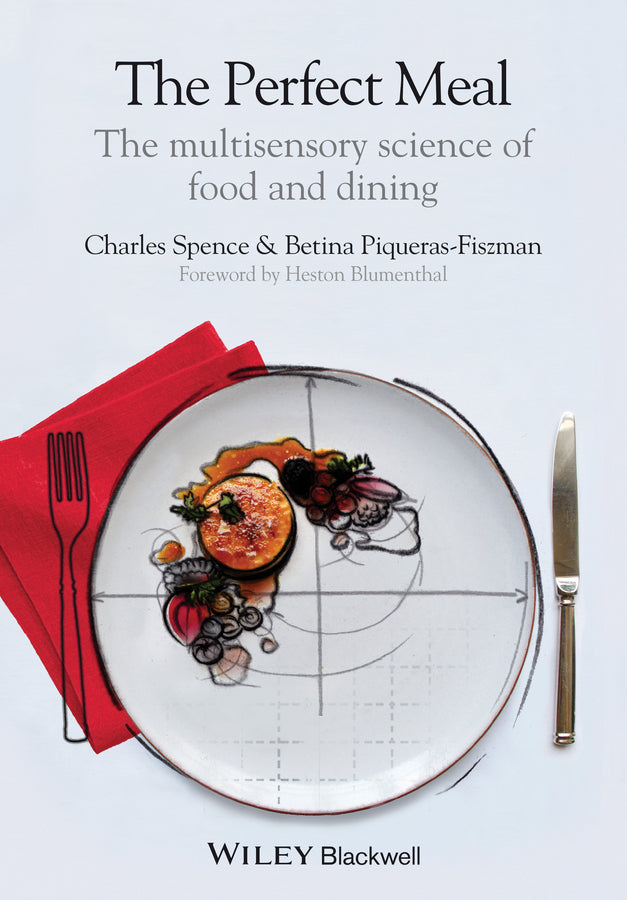 The Perfect Meal: The Multisensory Science of Food and Dining cover