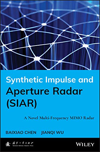 Synthetic Impulse and Aperture Radar (SIAR): A Novel Multi-Frequency MIMO Radar cover