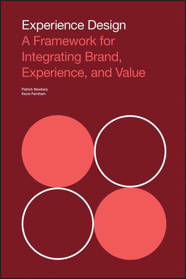 Experience Design: A Framework for Integrating Brand, Experience, and Value cover