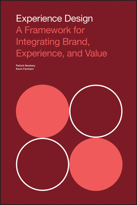 Experience Design: A Framework for Integrating Brand, Experience, and Value cover