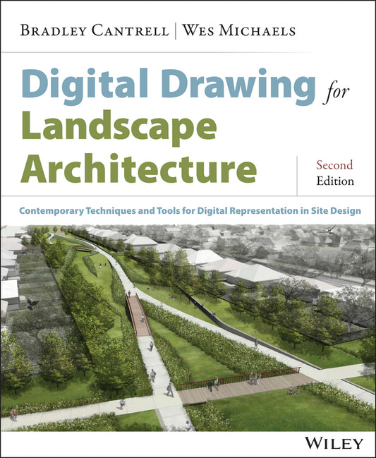 Digital Drawing for Landscape Architecture: Contemporary Techniques and Tools for Digital Representation in Site Design cover