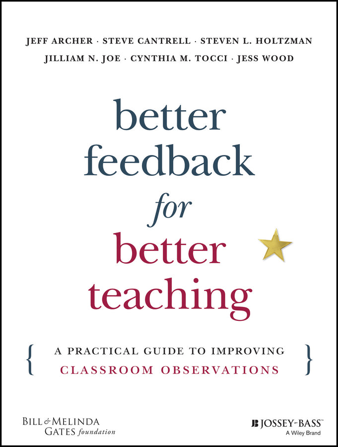 Better Feedback for Better Teaching: A Practical Guide to Improving Classroom Observations cover