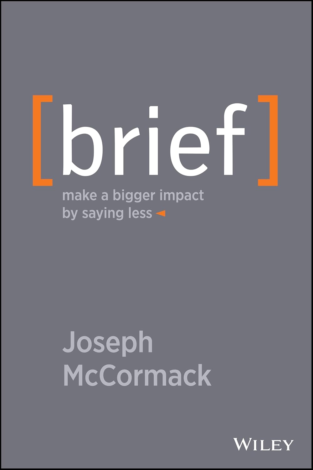 Brief: Make a Bigger Impact by Saying Less cover