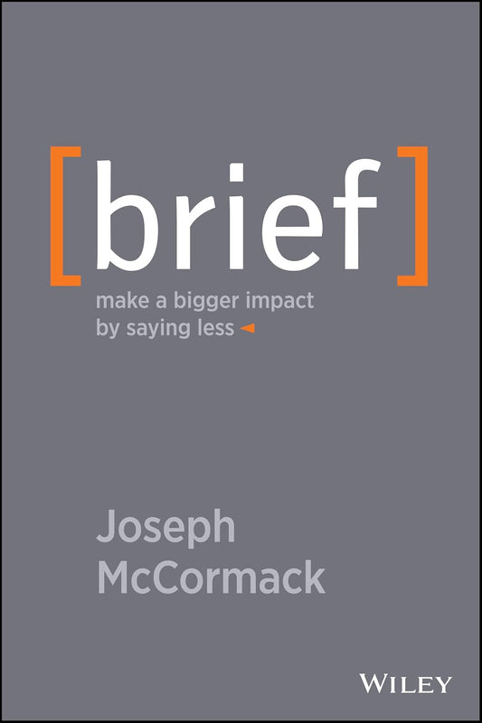 Brief: Make a Bigger Impact by Saying Less cover