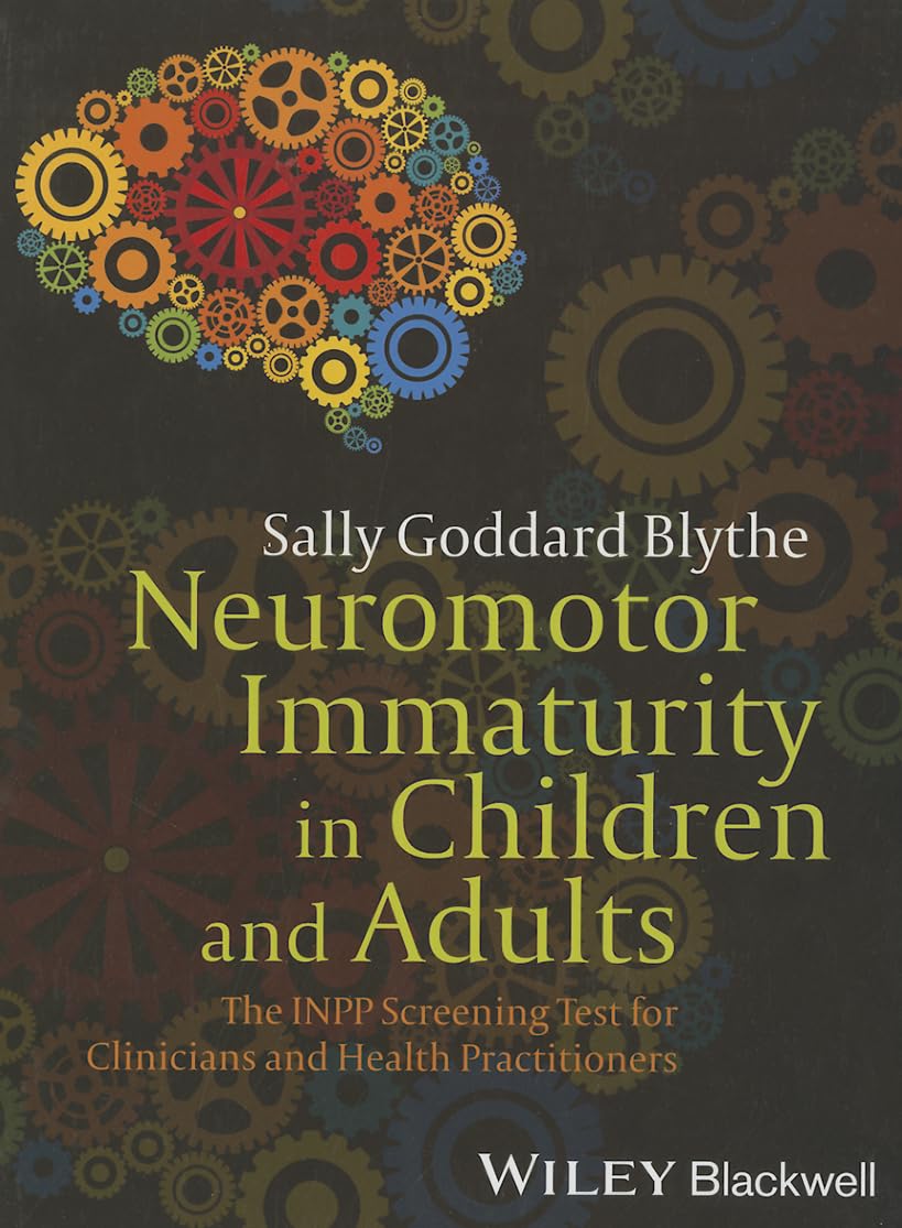 Neuromotor Immaturity in Children and Adults: The INPP Screening Test for Clinicians and Health Practitioners cover