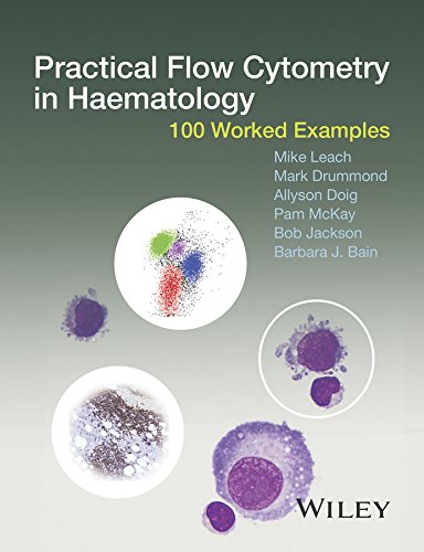 Practical Flow Cytometry in Haematology: 100 Worked Examples cover