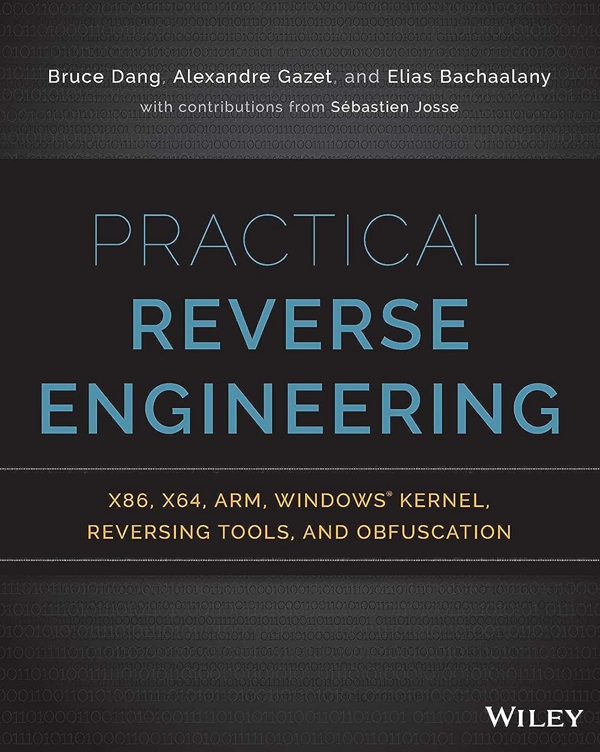 Practical Reverse Engineering: x86, x64, ARM, Windows Kernel, Reversing Tools, and Obfuscation cover