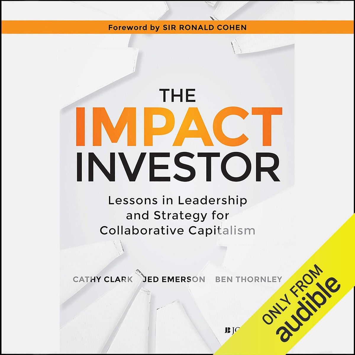The Impact Investor: Lessons in Leadership and Strategy for Collaborative Capitalism cover
