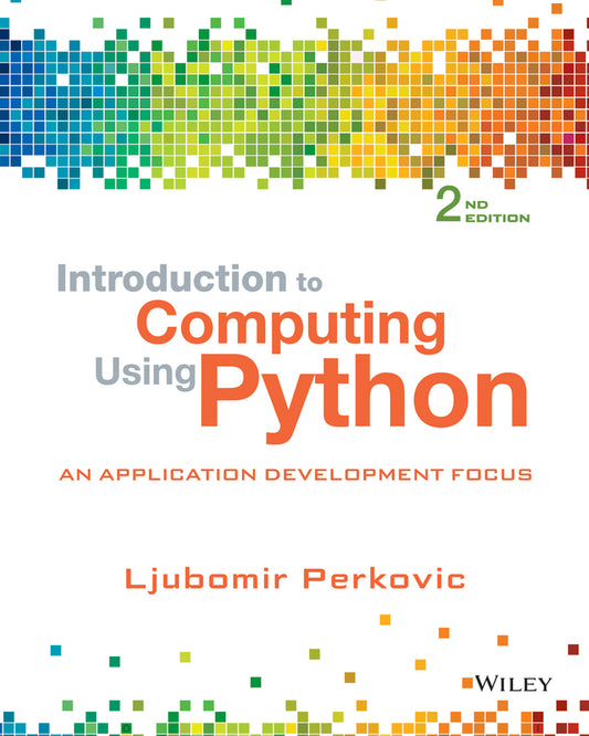 Introduction to Computing Using Python: An Application Development Focus cover
