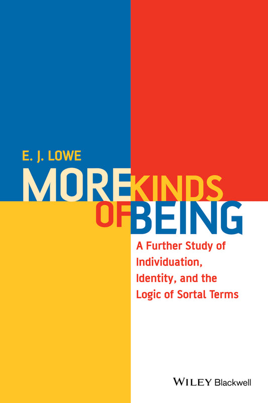 More Kinds of Being: A Further Study of Individuation, Identity, and the Logic of Sortal Terms cover